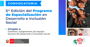 Programa de Especialización en Desarrollo e Inclusión Social e Inclusión social del MIDIS