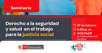Seminario presencial "Derecho a la seguridad y salud en el trabajo para la justicia social”" del MTPE