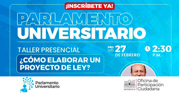 Taller presencial gratuito "Aprende a redactar un proyecto de ley"  del Congreso de la República del Perú