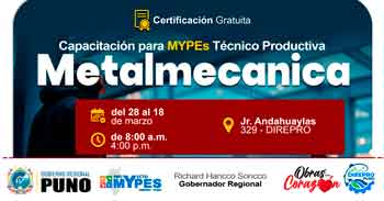 Capacitación presencial gratis en "Metalmecánica para MYPEs"  del Gobierno Regional Puno