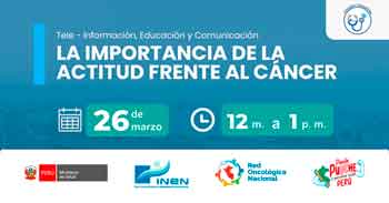 Charla online gratis "La importancia de la actitud frente al cáncer"del INEN