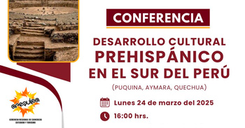 Conferencia presencial "Desarrollo Cultural Prehispánico en el Sur del Perú " 