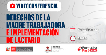 Conferencia online gratis "Derechos de la Madre Trabajadora e Implementación de Lactario" de la DRTPE de Tacna