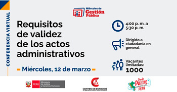 Conferencia online " Requisitos de validez de los actos administrativos " del MINJUSDH