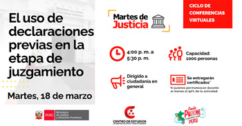 Conferencia online " El uso de las declaraciones previas en la etapa de juzgamiento " del MINJUSDH 