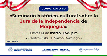 Conversatorio presencial " Seminario histórico-cultural sobre la Jura de la Independencia de Moquegua "  