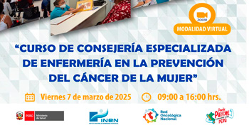 Curso online "Consejería Especializada en Enfermería en la Prevención del Cáncer de la Mujer" del INEN