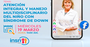 Evento online Atención integral y manejo multidisciplinaria del niño con síndrome de down  del INSNSB