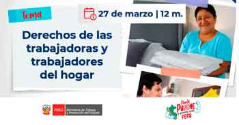  Evento online gratis "Derechos de las trabajadoras y trabajadores del hogar" del MTPE