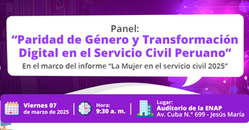 Panel presencial "Paridad de género y transformación digital en el servicio civil peruano" del SERVIR