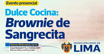 Taller presencial "Dulce cocina: Brownie de Sangrecita" de la Municipalidad de Lima