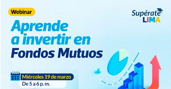 Webinar online "Aprende a invertir en Fondos Mutuos" de la Municipalidad de Lima
