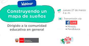 Webinar online "Construyendo un mapa de sueños"  del Minedu