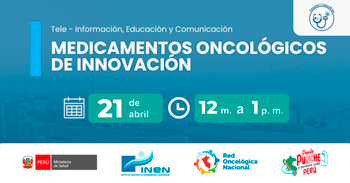 Capacitación virtual gratuita "Medicamentos oncológicos de innovación"del INEN