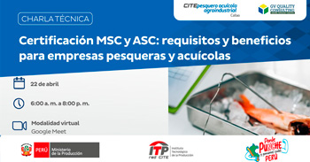  Charla online "Certificación MSC y ASC: Requisitos y Beneficios para Empresas Pesqueras y Acuícolas"  