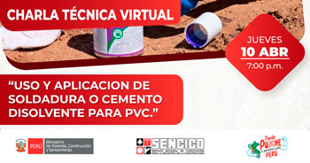 Charla virtual gratuita "Uso y aplicación de soldadura o cemento disolvente para PVC" de SENCICO