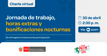 Charla online gratis "Jornada de trabajo, horas extras y bonificaciones nocturnas" del MTPE