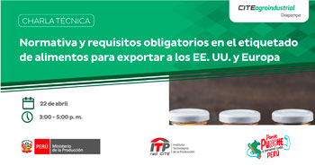  Charla online Normativa y requisitos obligatorios en el etiquetado de alimentos para exportar a los EE. UU. y Europa