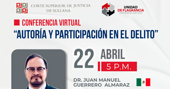 Conferencia online " Autoría y Participación en el delito" de la Corte Superior de Justicia de Sullana