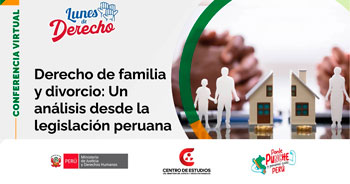 Conferencia online "Derecho de familia y divorcio: un análisis desde la legislación peruana" del MINJUSDH