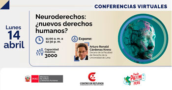 Conferencia online "Neuroderechos: ¿nuevos derechos humanos?" del MINJUSDH