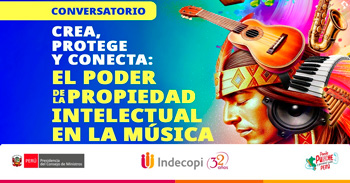 Conversatorio presencial  "Crea, protege y conecta: El poder de la PI en la música"  del INDECOPI