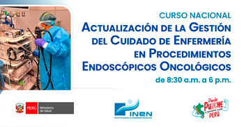 Curso virtual "Actualización en el Cuidado de Enfermería en Procedimientos Endoscópicos Oncológicos" del INEN