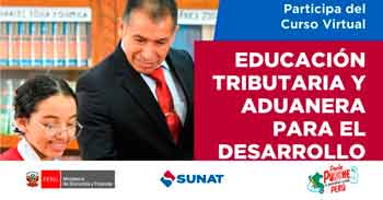  Curso virtual gratuito con certificado "Educación Tributaria y Aduanera para el Desarrollo" de la SUNAT