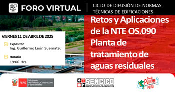 Foro online gratis "Retos y Aplicaciones de la Norma Técnica OS.090 Planta de Tratamiento de Aguas Residuales"