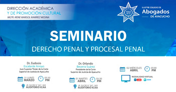Seminario Especializado en Derecho Penal y Procesal Penal de la Corte Superior de Justicia de Ayacucho