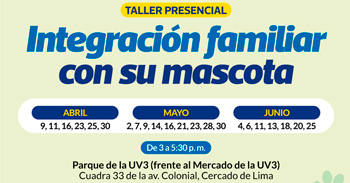 Taller presencial gratis "Integración familiar con su mascota" de la Gerencia de Desarrollo Humano MML