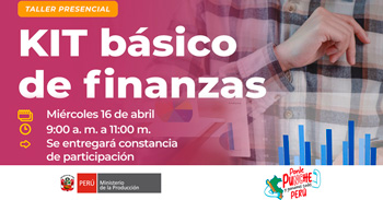 Taller presencial gratis "KIT básico de finanzas " del PRODUCE