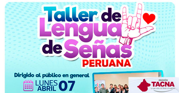 Taller presencial gratis "Lengua de Señas Peruana (LSP) " del Gobierno Regional de Tacna