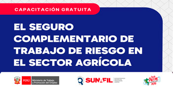  Capacitación online "El seguro complementario de trabajo de riesgo en el sector agrícola"  de la SUNAFIL