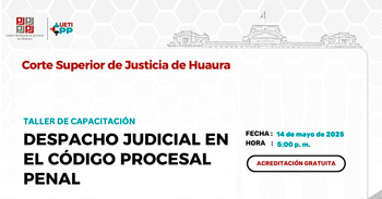  Capacitación virtual Despacho judicial en el código procesal penal de la Corte Superior de Justicia de Huaura