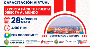  Capacitación virtual  gratuita "Exporta Fácil: Tu puerta directa al mundo" de la DRTPE Amazonas