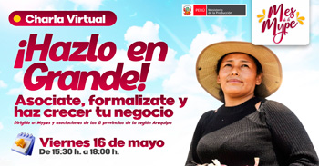  Capacitación online gratis "Hazlo en grande, Asociate, formalízate y haz crecer tu negocio" 