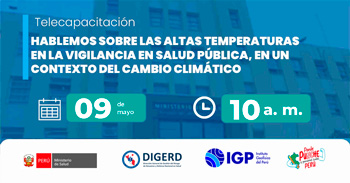  Capacitación virtual  "Hablemos sobre las altas temperaturas en la vigilancia en salud pública" del MINSA