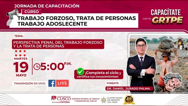  Capacitación online - "Perspectiva penal del trabajo forzoso y la trata de personas" GRTPE Cusco