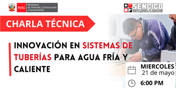  Charla presencial gratis"Innovación en sistemas de tuberías para agua fría y caliente" del Sencico 