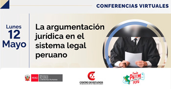  Conferencia online "La argumentación jurídica en el sistema legal peruano" del MINJUSDH
