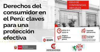 Conferencia online "Derechos del consumidor en el Perú: claves para una protección efectiva"del MINJUSDH