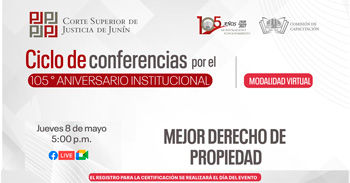 Conferencia online  "Mejor derecho de propiedad" de la Corte Superior de Justicia de Junín