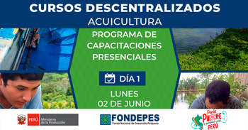 Cursos descentralizados del programa de capacitaciones presenciales "Acuicultura" del Fondepes