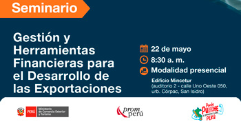  Seminario  presencial Gestión y herramientas financieras para el desarrollo de las exportaciones de la Promperú