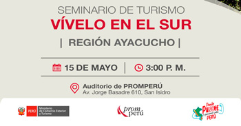  Seminario de turismo presencial "Vívelo en el Sur" de la Promperú