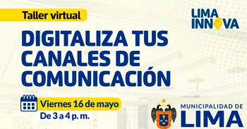  Taller online "Digitaliza tus canales de comunicación" de la Municipalidad de Lima