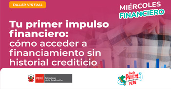  Taller online "Tu primer impulso financiero: cómo acceder a financiamiento sin historial crediticio"