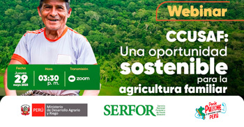 Webinar online "CCUSAF: Una oportunidad sostenible para la agricultura familiar" del Serfor
