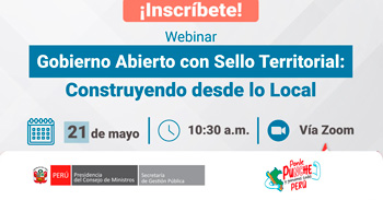  Webinar online  Gobierno Abierto con Sello Territorial: Construyendo desde lo Local de la Secretaría de Gestión Pública